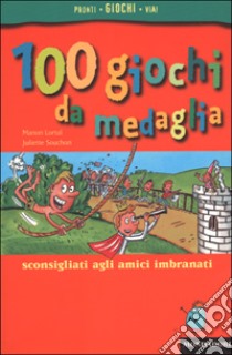 Cento giochi da medaglia libro di Lortal Manon - Souchon Juliette