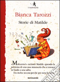 Storie di Matilde libro di Tarozzi Bianca