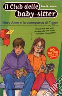 Mary Anne e la scomparsa di Tigger libro di Martin Ann M.