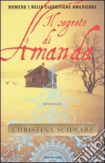 Il segreto di Amanda libro di Schwarz Christina