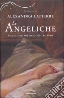 Le Angeliche libro di Lapierre Alexandra