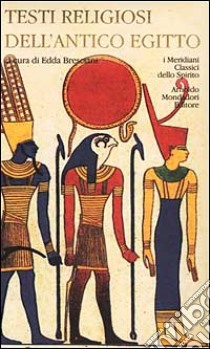 Testi religiosi dell'antico Egitto libro di Bresciani E. (cur.)