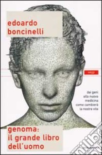 Genoma: il grande libro dell'uomo libro di Boncinelli Edoardo