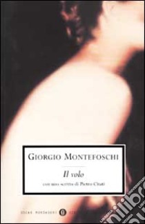 Il volo libro di Montefoschi Giorgio