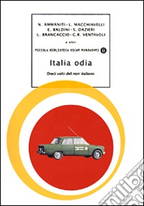 Italia odia. Dieci volti del noir italiano libro