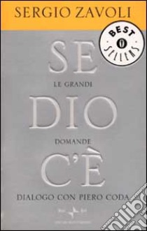 Se Dio c'è. Le grandi domande libro di Zavoli Sergio; Coda Piero