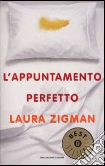 L'appuntamento perfetto libro di Zigman Laura