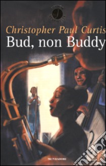 Bud, non Buddy libro di Curtis Christopher P.