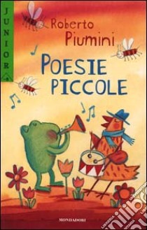 Poesie piccole libro di Piumini Roberto