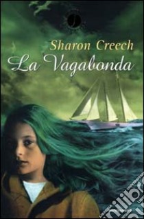 La Vagabonda libro di Creech Sharon