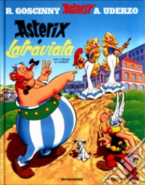 Asterix e Latraviata. Vol. 31 libro di Goscinny René - Uderzo Albert