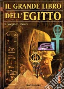 Il grande libro dell'Egitto libro di Panini Giorgio P.