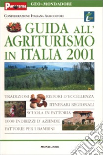 Guida all'agriturismo in Italia 2001 libro