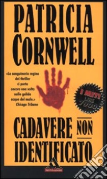 Cadavere non identificato libro di Cornwell Patricia D.