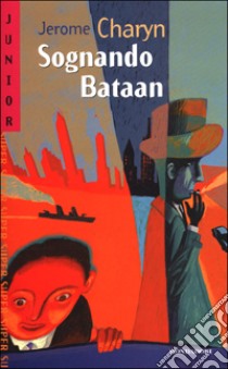 Sognando Bataan libro di Charyn Jerome