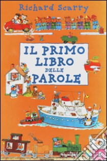 Il primo libro delle parole libro di Scarry Richard