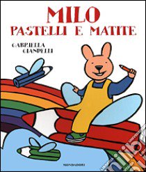 Milo pastelli e matite libro di Giandelli Gabriella