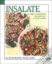 Insalate. Ediz. illustrata libro di Avallone Alessandra