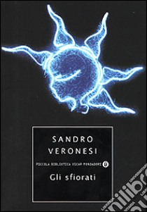 Gli sfiorati libro di Veronesi Sandro