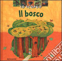 Io scopro il bosco libro di Gourier James