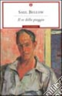 Il re della pioggia libro di Bellow Saul