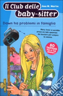 Dawn ha problemi in famiglia libro di Martin Ann M.