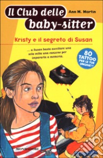 Kristy e il segreto di Susan libro di Martin Ann M.