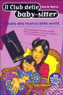 Claudia alla ricerca della verità libro di Martin Ann M.