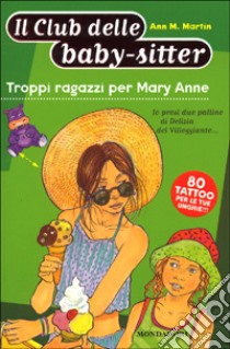 Troppi ragazzi per Mary Anne libro di Martin Ann M.