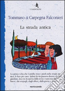 La strada antica libro di Di Carpegna Falconieri Tommaso