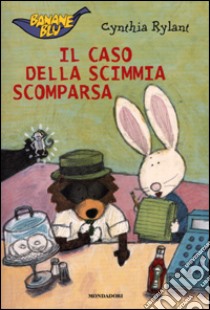 Il caso della scimmia scomparsa libro di Rylant Cynthia