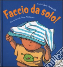 Faccio da solo! libro di Asquith Ros