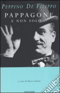 Pappagone e non solo.. Con videocassetta libro di De Filippo Peppino