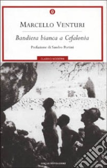 Bandiera bianca a Cefalonia libro di Venturi Marcello