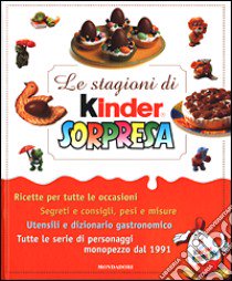 Le stagioni di Kinder Sorpresa libro di Strabello Bellini Wilma - Cristianini Di Fidio Gina