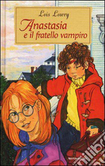 Anastasia e il fratello vampiro libro di Lowry Lois