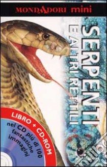 Serpenti e altri rettili. Con CD-ROM libro di Setford Steve