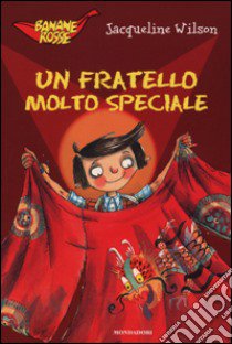 Un fratello molto speciale libro di Wilson Jacqueline