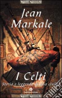 I Celti libro di Markale Jean