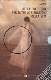 Riti e preghiere per tutte le situazioni della vita libro di Haziel