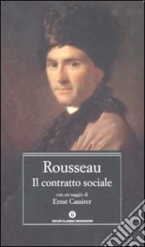 Il contratto sociale libro di Rousseau Jean-Jacques; Carnevali B. (cur.)