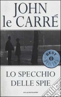 Lo specchio delle spie libro di Le Carré John