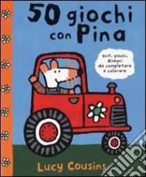 50 giochi con Pina libro di Cousins Lucy