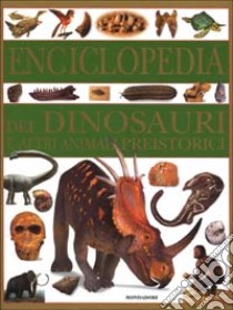 Enciclopedia dei dinosauri e altri animali preistorici libro di Lambert David - Naish Darren - Wyse Elizabeth