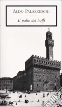 Il palio dei buffi libro di Palazzeschi Aldo; Guerricchio R. (cur.)