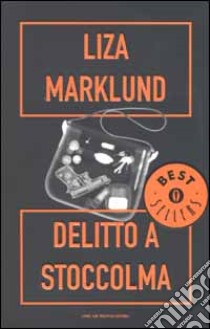 Delitto a Stoccolma libro di Marklund Liza