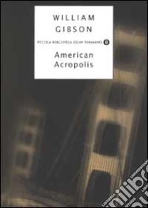 American Acropolis libro di Gibson William