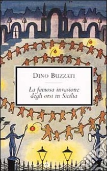 La famosa invasione degli orsi in Sicilia libro di Buzzati Dino