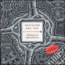 Almanacco apocalittico libro di Professor Bad Trip