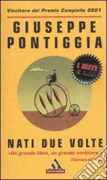 Nati due volte libro di Pontiggia Giuseppe